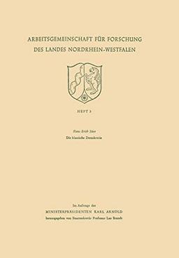 Die klassische Demokratie (Arbeitsgemeinschaft für Forschung des Landes Nordrhein-Westfalen, 3, Band 3)