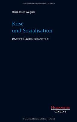 Krise und Sozialisation: Strukturale Sozialisationstheorie II