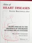 Atlas of Heart Diseases: Heart Disease in the Presence of Disorders of Other Organ Systems (Atlas of Heart Diseases S.)