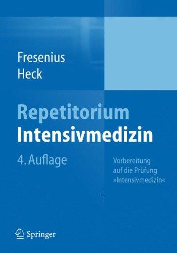 Repetitorium Intensivmedizin: Vorbereitung auf die Prüfung "Intensivmedizin"