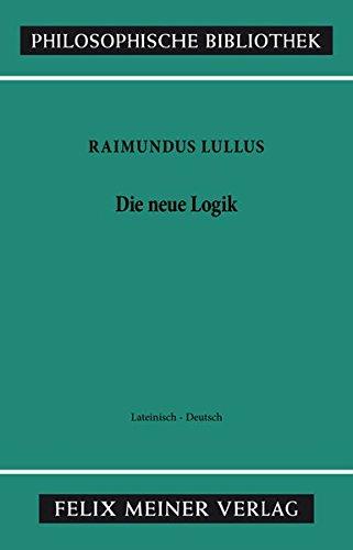 Die neue Logik: Logica Nova. Lat./Dt (Philosophische Bibliothek)