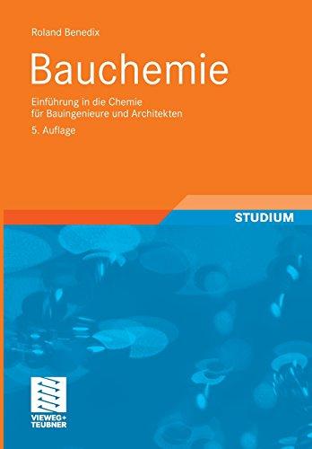 Bauchemie: Einführung in die Chemie für Bauingenieure und Architekten (German Edition), 5. Auflage