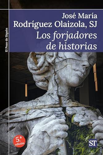 Los forjadores de historias (El Pozo de Siquén, Band 332)