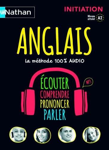 Anglais : la méthode 100 % audio : initiation, niveau atteint A2