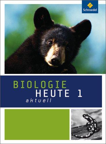 Biologie heute aktuell - Ausgabe 2011 für Realschulen in Nordrhein-Westfalen: Schülerband 1: 5. - 6. Schuljahr. Realschule