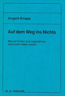 Auf dem Weg ins Nichts: Warum Kinder und Jugendliche nicht mehr leben wollen