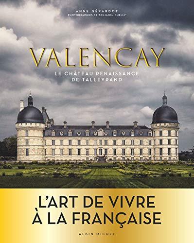 Valençay : le château Renaissance de Talleyrand