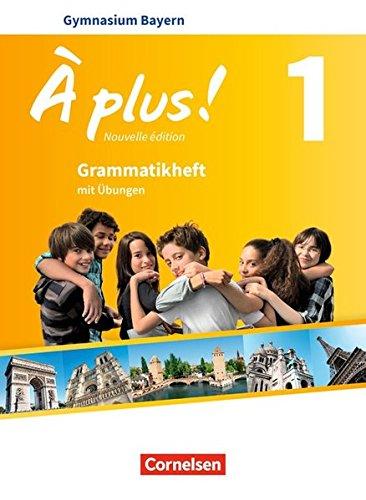 À plus ! - Nouvelle édition - Bayern: Band 1: 6. Jahrgangsstufe - Grammatikheft