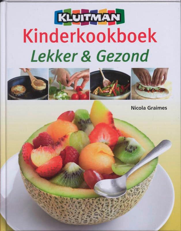 Kluitman kinderkookboek: lekker en gezond: lekker & gezond