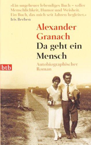 Da geht ein Mensch: Autobiographischer Roman