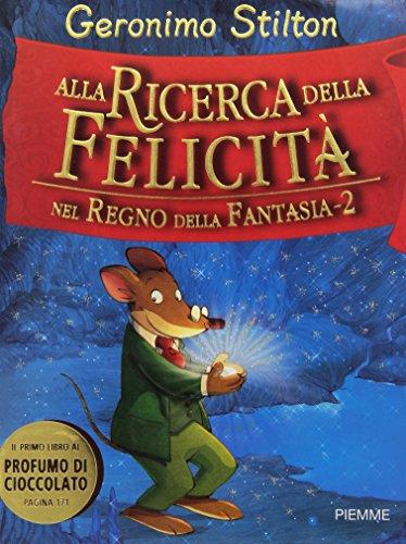 Alla ricerca della felicità. Nel regno della fantasia: 2 (Top-seller)