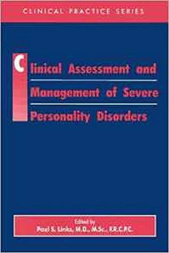 Clinical Assessment and Management of Severe Personality Disorders (Clinical Practice, Band 35)