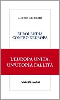 Eurolandia contro l'Europa