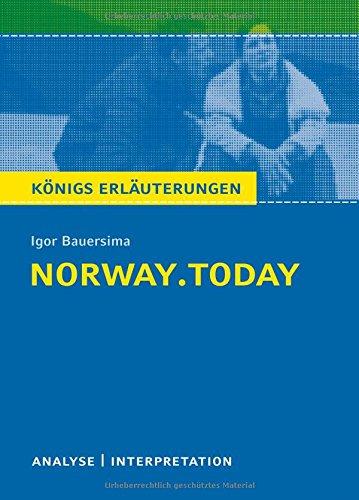 Königs Erläuterungen: norway.today von Igor  Bauersima.: Textanalyse und Interpretation mit ausführlicher Inhaltsangabe und Abituraufgaben mit Lösungen