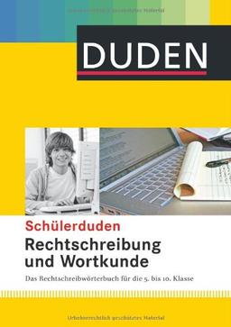 Duden Schülerduden Rechtschreibung und Wortkunde (gebunden): Das Rechtschreibwörterbuch für die Sekundarstufe I