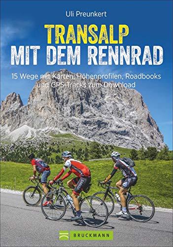 Transalp mit dem Rennrad: Weglänge, Schwierigkeit, GPS-Tracks, Höhenprofile, Detailkarten und Übersichtskarte (Erlebnis Rad)