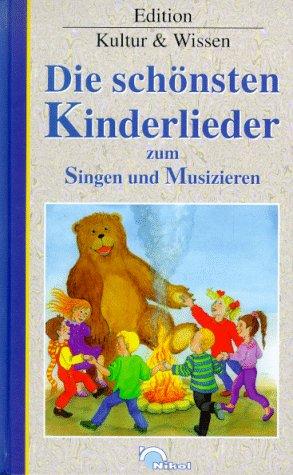 Die schönsten Kinderlieder. Sonderausgabe. Zum Singen und Spielen