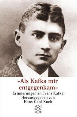 Als Kafka mir entgegenkam . . .