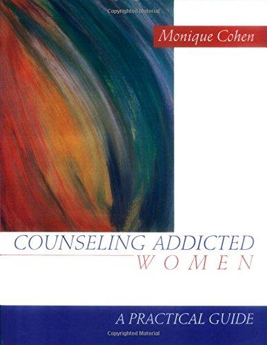 Counseling Addicted Women: A Practical Guide