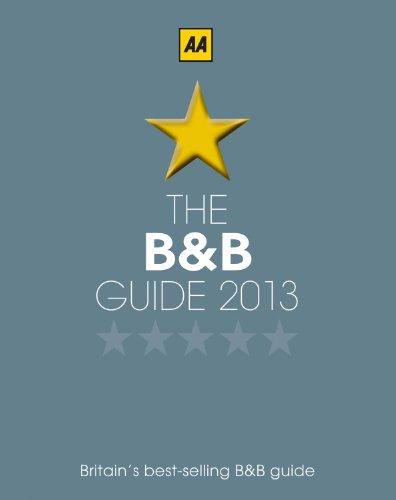 The Bed and Breakfast Guide 2013: England, Scotland, Wales, Northern Ireland, Republic of Ireland. Over 2 800 AA-inspected and rated B&Bs (Aa Bed and Breakfast Guide)