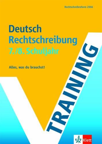 Training Deutsch Rechtschreibung 7./8. Schuljahr. (Lernmaterialien)