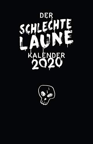 Der schlechte Laune Kalender 2020 Taschenkalender