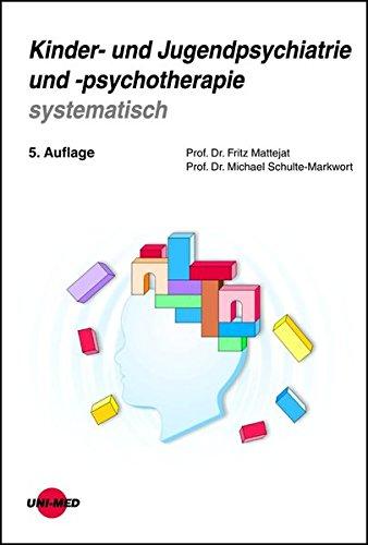 Kinder- und Jugendpsychiatrie und -psychotherapie systematisch (Klinische Lehrbuchreihe)