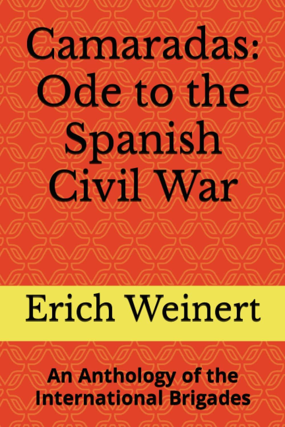 Camaradas: Ode to the Spanish Civil War: An Anthology of the International Brigades