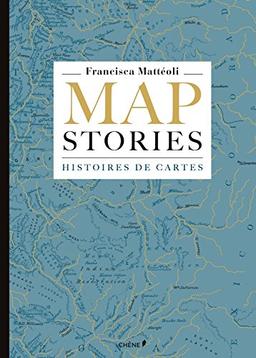 Map stories. Histoires de cartes