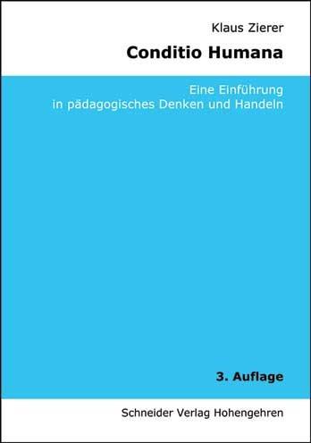 Conditio Humana: Eine Einführung in pädagogisches Denken und Handeln