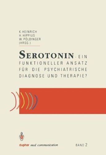 Serotonin - ein funktioneller Ansatz für die psychiatrische Diagnose und Therapie? Band 2