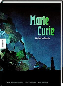 Marie Curie: Ein Licht im Dunkeln. Die Comic-Biografie. Graphic Novel