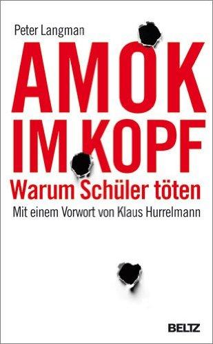 Amok im Kopf: Warum Schüler töten