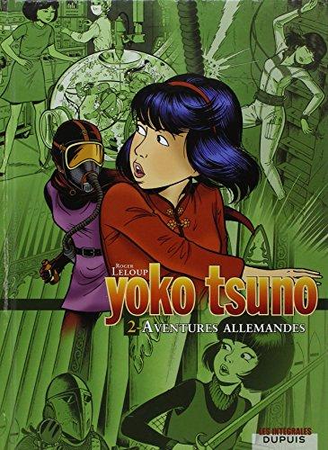 Yoko Tsuno : intégrale. Vol. 2. Aventures allemandes