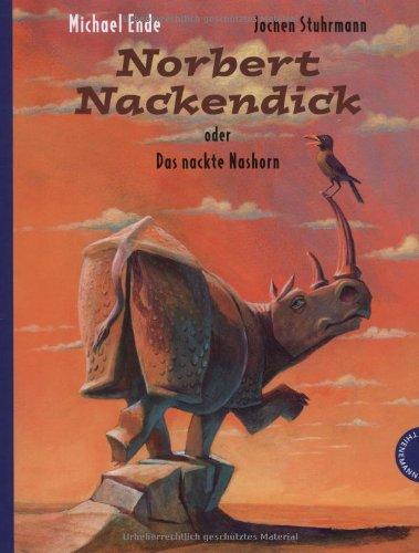 Norbert Nackendick, oder Das nackte Nashorn