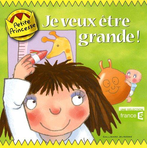 Petite princesse. Je veux être grande !