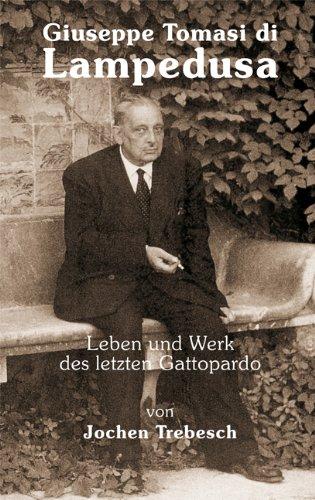 Giuseppe Tomasi di Lampedusa: Leben und Werk des letzten Gattopardo