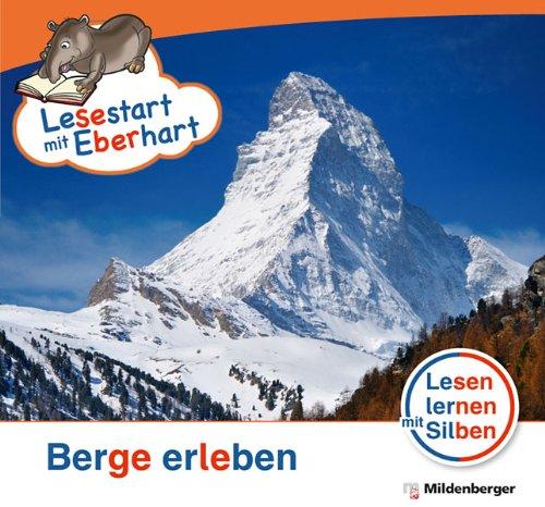 Lesestart mit Eberhart - Berge erleben: Lesen lernen mit Silben - Themenhefte für  Erstleser - Lesestufe 2