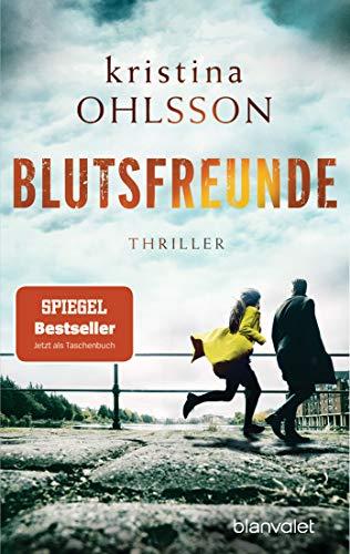 Blutsfreunde: Thriller (Martin Benner, Band 3)