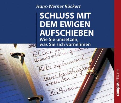 Schluss mit dem ewigen Aufschieben: Wie Sie umsetzen, was Sie sich vornehmen