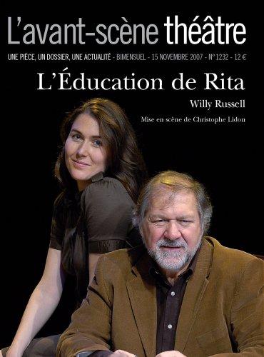 Avant-scène théâtre (L'), n° 1232. L'éducation de Rita