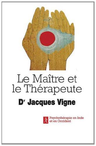 Le maître et le thérapeute : un psychiatre en Inde