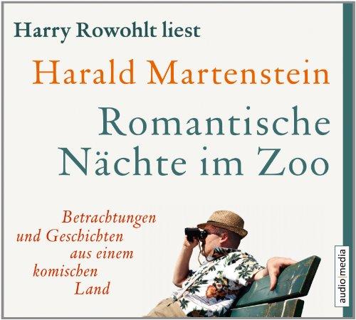 Romantische Nächte im Zoo: Betrachtungen und Geschichten aus einem komischen Land