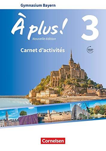 À plus ! - Nouvelle édition - Bayern: Band 3 - Carnet d'activités mit Audios online