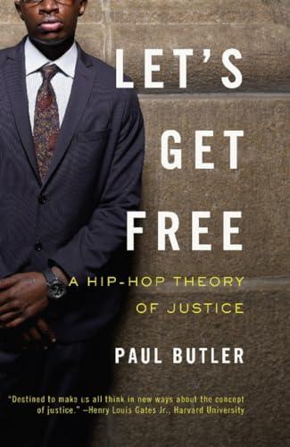 Let's Get Free: A Hip-Hop Theory of Justice