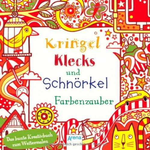 Kringel, Klecks und Schnörkel. Farbenzauber