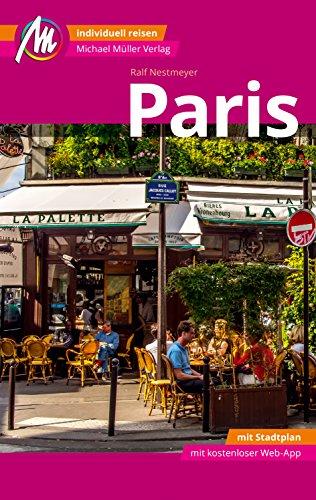 Paris Reiseführer Michael Müller Verlag: Individuell reisen mit vielen praktischen Tipps inkl. Web-App (MM-City)