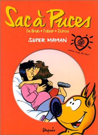 Sac à Puces, Tome 1 : Super maman (Tous Publics)