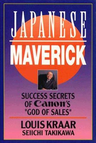 Japanese Maverick: Success Secrets of Canon's God of Sales