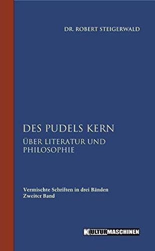 Des Pudels Kern: Über Literatur und Philosophie